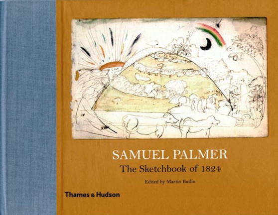 Samuel Palmer : The Sketchbook of 1824 by Martin Butlin - Hardback