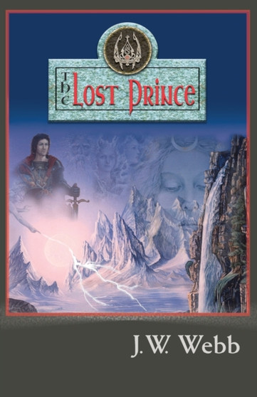 The Lost Prince : 4 by J W Webb - Paperback