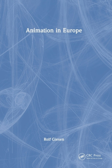 Animation in Europe by Rolf Giesen - Hardback