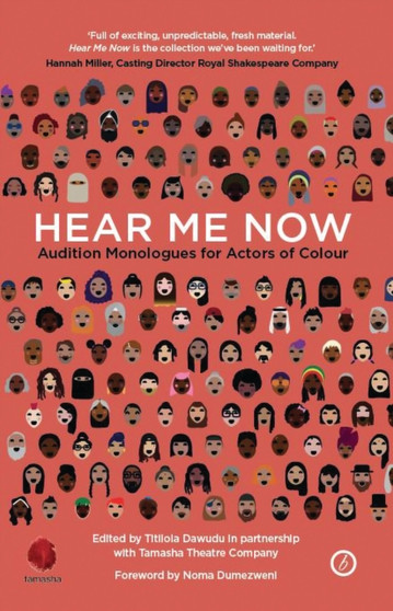 Hear Me Now : Audition Monologues for Actors of Colour by Tamasha Theatre Company - Paperback