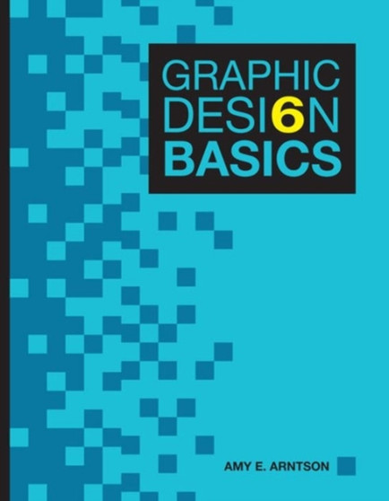 Graphic Design Basics by Amy Arntson - Paperback