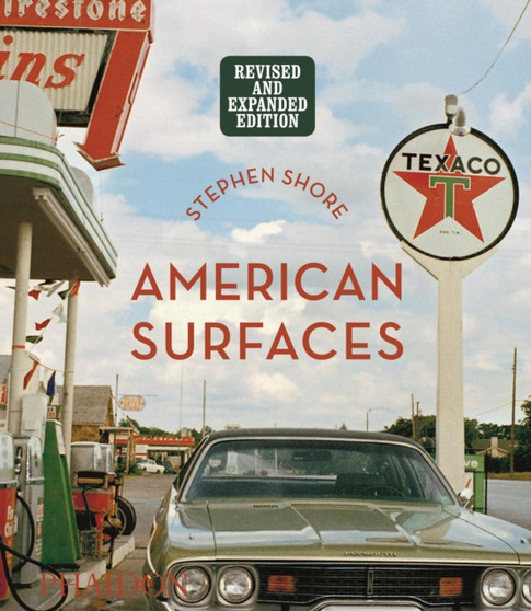 American Surfaces : Revised & Expanded Edition by Stephen Shore - Hardback