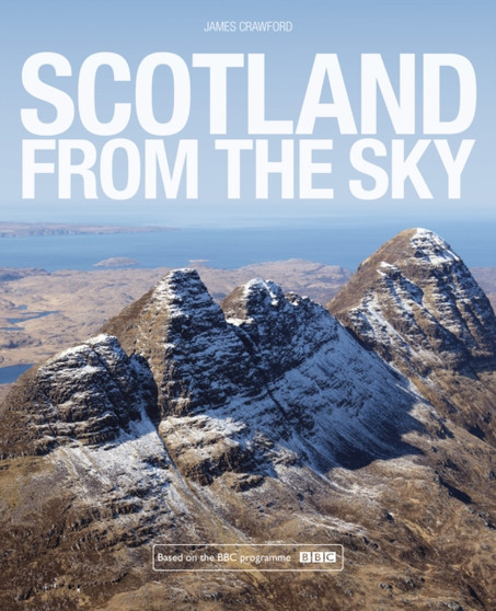 Scotland from the Sky by James Crawford - Hardback