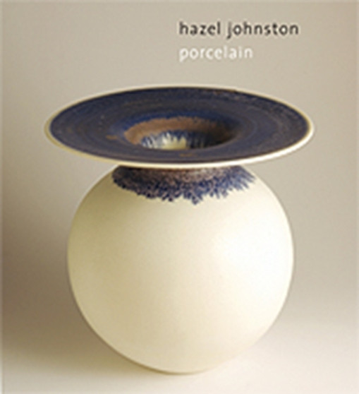 Hazel Johnston : Porcelain by Simon Johnston - Hardback