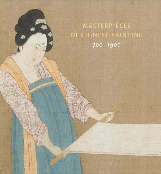 Masterpieces Of Chinese Painting : 700-1900 by Hongzing Zhang - Hardback