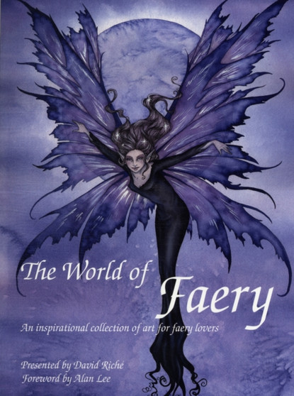 The World of Faery : An Inspirational Collection of Art for Faery Lovers by David Riche - Paperback