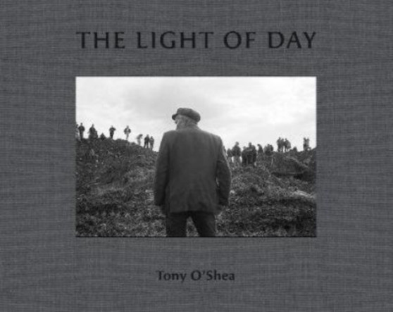 The Light Of Day by Tony O'Shea - Hardback