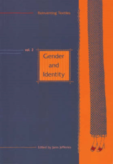 Reinventing Textiles : Gender and Identity v. 2 by Janice Jefferies - Paperback