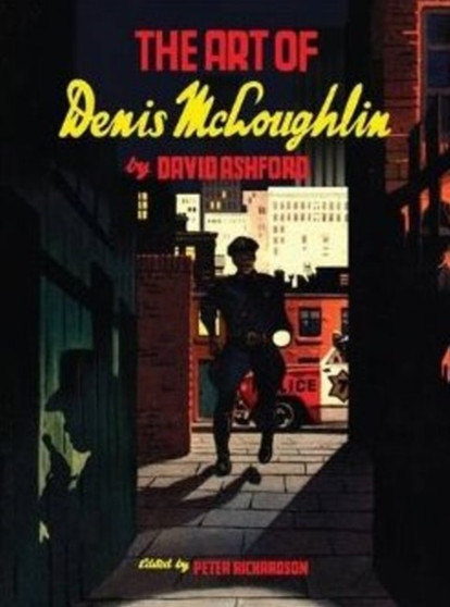 The Art of Denis McLoughlin : A Limited Edition of 950 Copies by David Ashford - Hardback