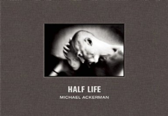 Half Life by Michael Ackerman - Hardback