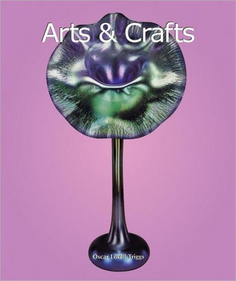 Arts and Crafts by Lovell Triggs - Hardback