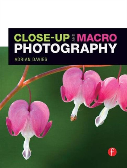 Close-Up and Macro Photography by Adrian Davies - Paperback