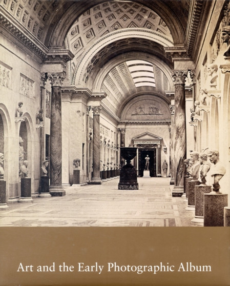 Art and the Early Photographic Album by Stephen Bann - Hardback