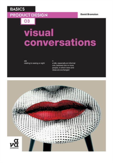 Basics Product Design 03: Visual Conversations : 03 by David Bramston - Paperback