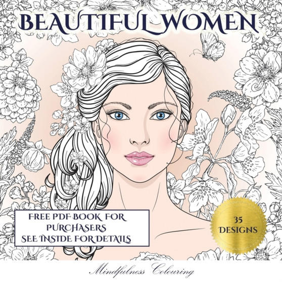 Mindfulness Colouring (Beautiful Women) : An adult coloring (colouring) book with 35 coloring pages: Beautiful Women (Adult colouring (coloring) books) by James Manning - Paperback