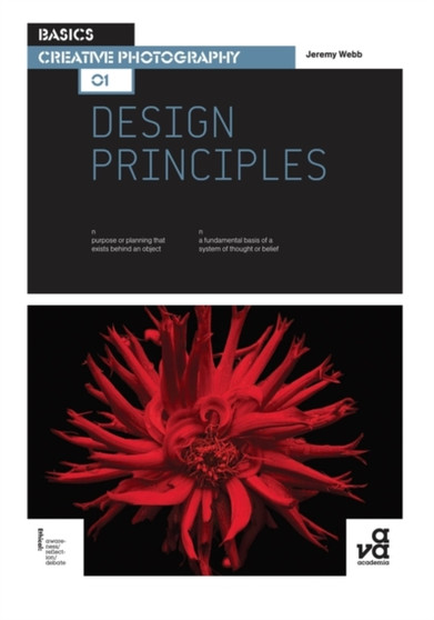 Basics Creative Photography 01: Design Principles : 01 by Jeremy Webb - Paperback