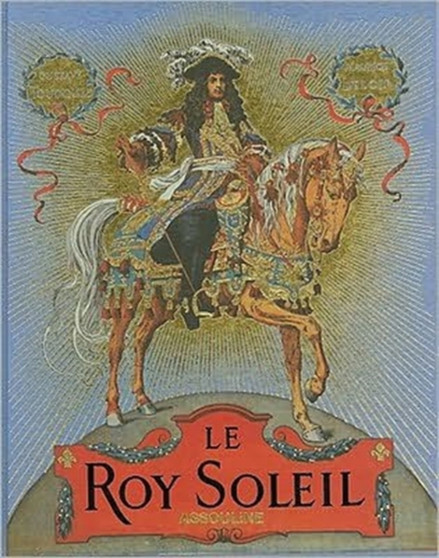 Le Roy Soleil by Gustave Toudouze - Hardback
