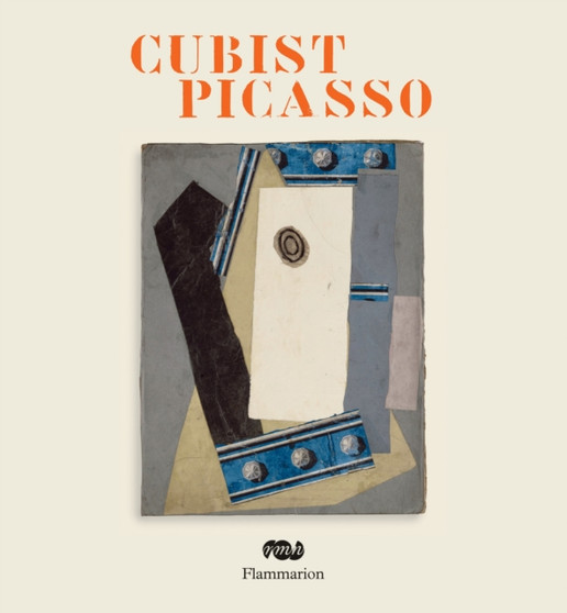Cubist Picasso by Anne Baldassari - Hardback