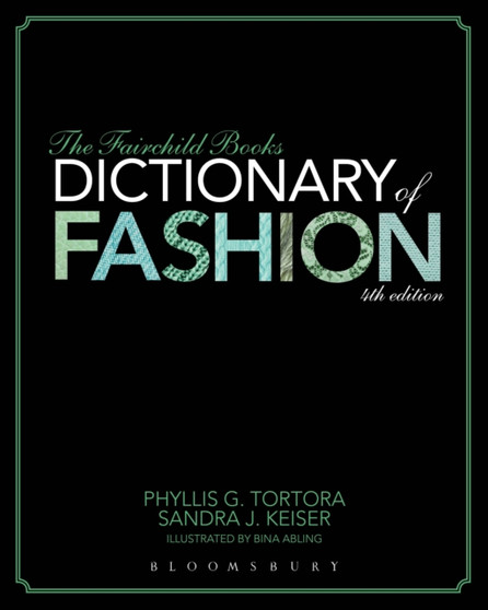 The Fairchild Books Dictionary of Fashion by Phyllis G. Tortora - Paperback