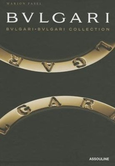 Bulgari: Bulgari-Bulgari Collection by Marion Fasel - Hardback