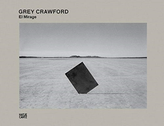 Grey Crawford : El Mirage by Grey Crawford - Hardback