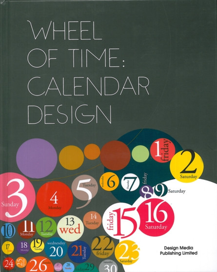 Wheel of Time : Calendar Design by Graphic Design Group Graphic Design Group - Hardback