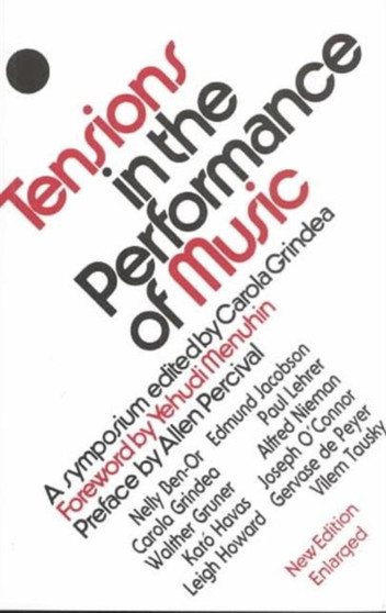 Tensions in the Performance of Music : A Symposium by Carola Grindea - Paperback