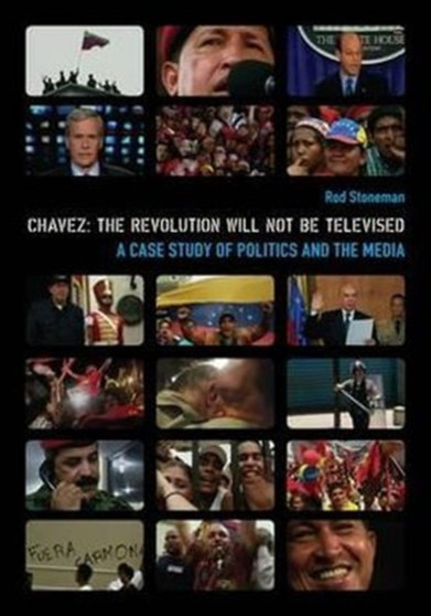Chavez ??? The Revolution Will Not Be Televised by Rob Stoneman - Paperback