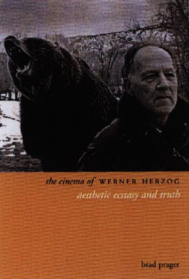 The Cinema of Werner Herzog by Brad Prager - Hardback