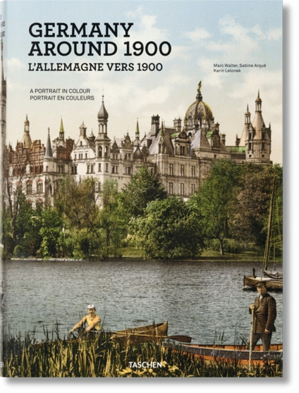 Germany around 1900. A Portrait in Colour by Karin Lelonek - Hardback