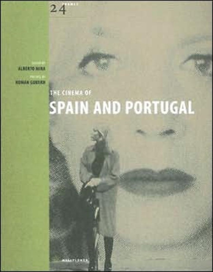 The Cinema of Spain and Portugal by Alberto Mira - Paperback