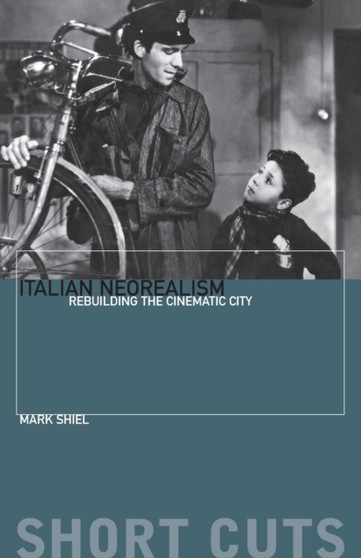 Italian Neorealism by Mark Shiel - Paperback