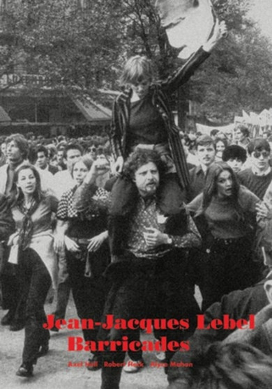 Jean-Jacques Lebel : Barricades by Robert Fleck - Paperback