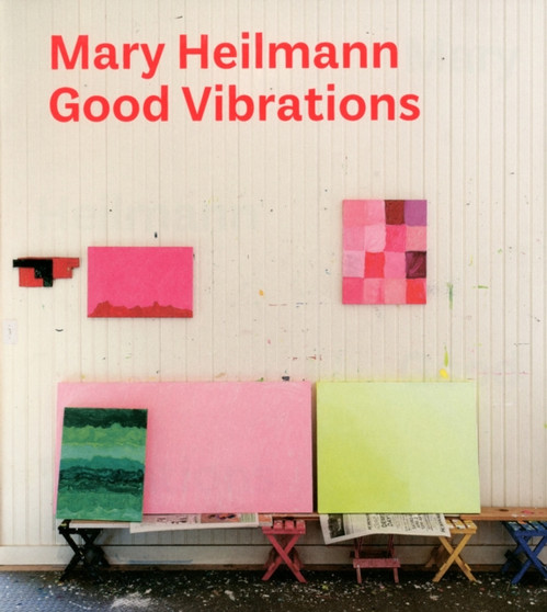 Mary Heilmann : Good Vibrations by Angelika Nollert - Paperback