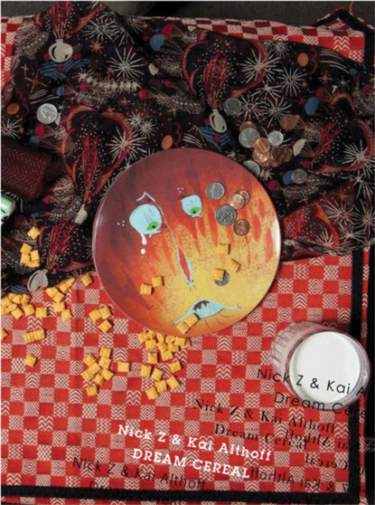 Kai Althoff & Nick Z : Dream Cereal by Kai Althoff - Hardback