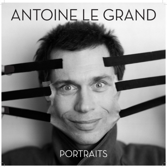 Antoine Le Grand: Portraits by Antoine Le Grand - Hardback