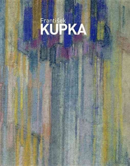 Frantisek Kupka : Works of Georges Pompidou Center by Fundacio Joan Miro - Paperback