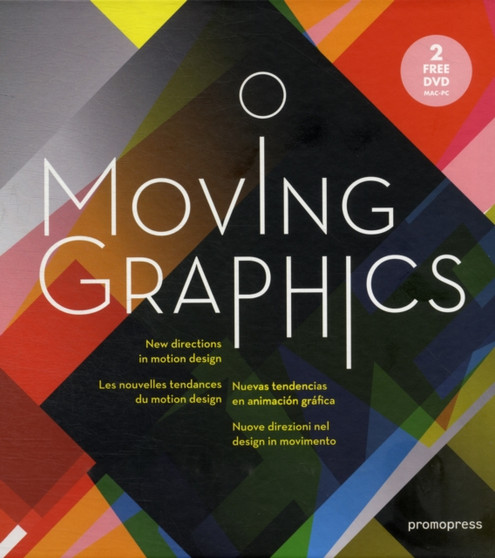 Moving Graphics : New Directions in Motion Design by Dopress - Hardback