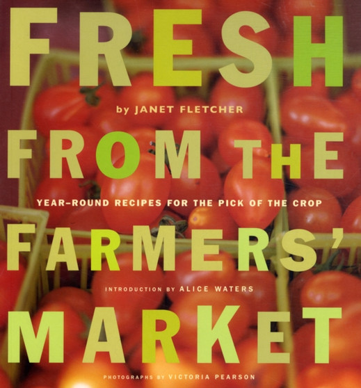 Fresh from the Farmers Market by Janet Fletcher - Paperback