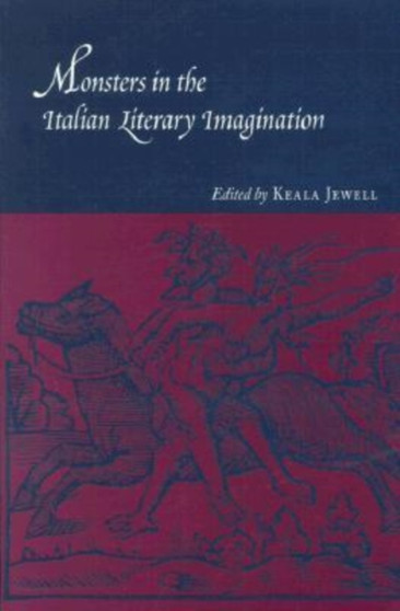 Monsters in the Italian Literary Imagination by Keala Jewell - Hardback