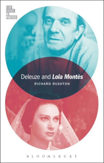 Deleuze and Lola Montes by Dr Richard Rushton - Paperback
