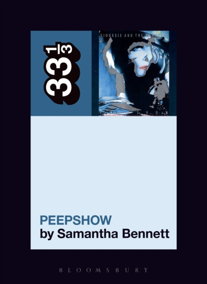 Siouxsie and the Banshees' Peepshow by Dr Samantha Bennett - Paperback