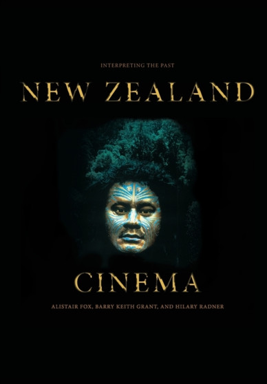 New Zealand Cinema : Interpreting the Past by Alistair Fox - Paperback