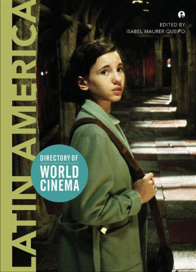 Directory of World Cinema: Latin America by Isabel Maurer Queipo - Paperback