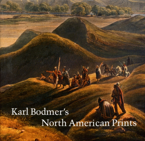 Karl Bodmer's North American Prints by Karl Bodmer - Hardback