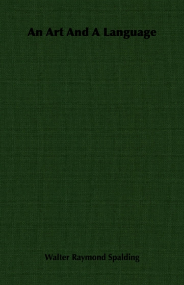 An Art And A Language by Walter Raymond Spalding - Paperback