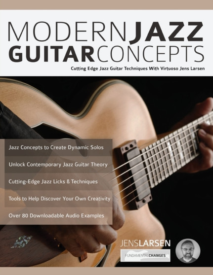 Modern Jazz Guitar Concepts : Cutting Edge Jazz Guitar Techniques With Virtuoso Jens Larsen by Jens Larsen - Paperback