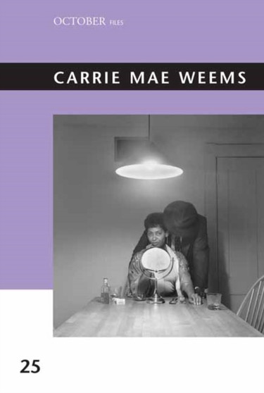 Carrie Mae Weems by Sarah Lewis - Hardback
