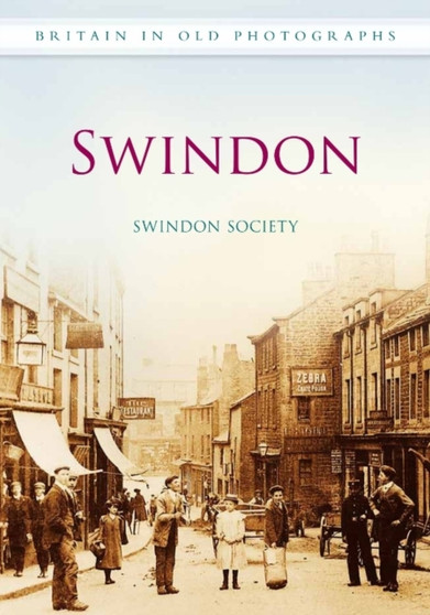 Swindon : A Second Selection by Swindon Society - Paperback