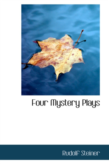 Four Mystery Plays by Dr Rudolf Steiner - Paperback